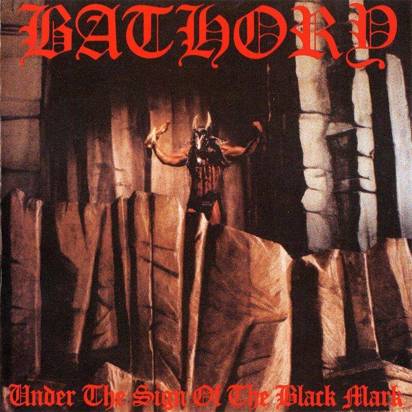 Bathory "Under The Sign Of The Black Mark"