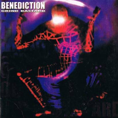 Benediction "Grind Bastard"