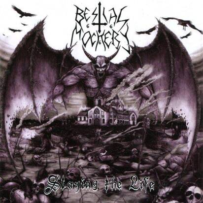 Bestial Mockery "Slaying The Life"