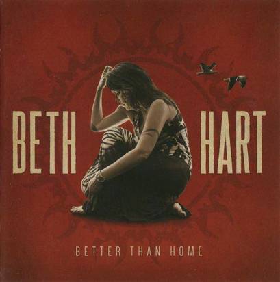Beth Hart "Better Than Home Limited"