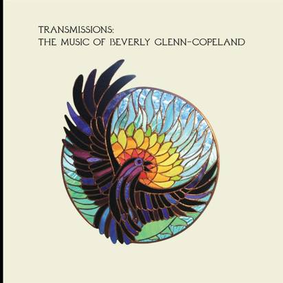 Beverly Glenn-Copeland "Transmissions The Music O"