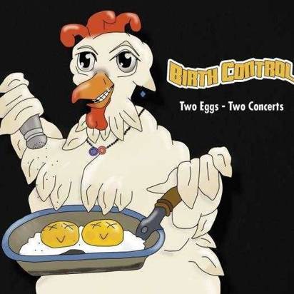 Birth Control "Two Eggs Two Concerts"