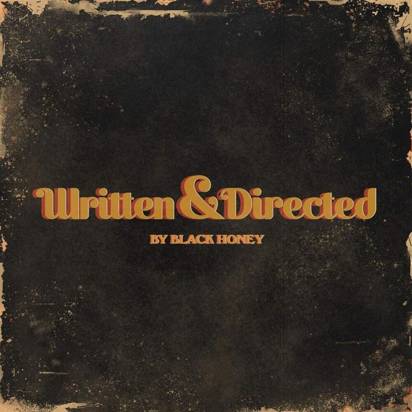 Black Honey "Written & Directed"
