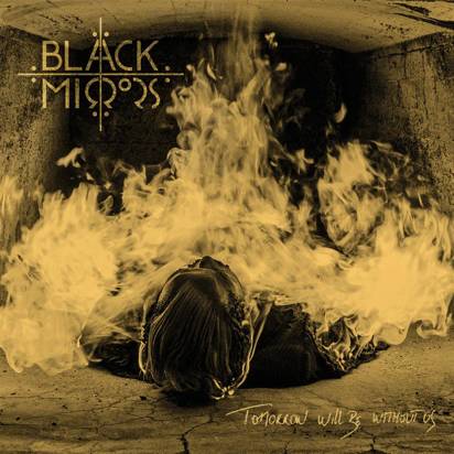 Black Mirrors "Tomorrow Will Be Without Us CD"