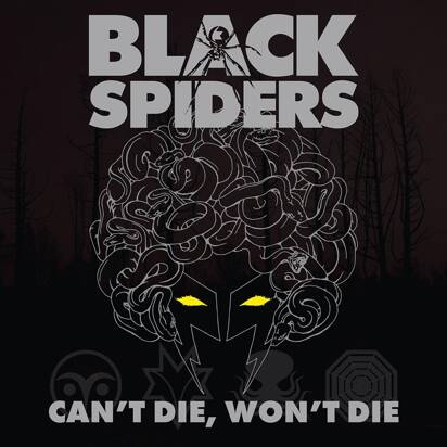 Black Spiders "Can't Die Won't Die"