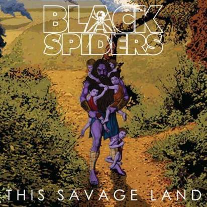 Black Spiders "This Savage Land"