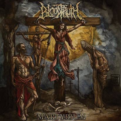 Bloodtruth "Martyrium"