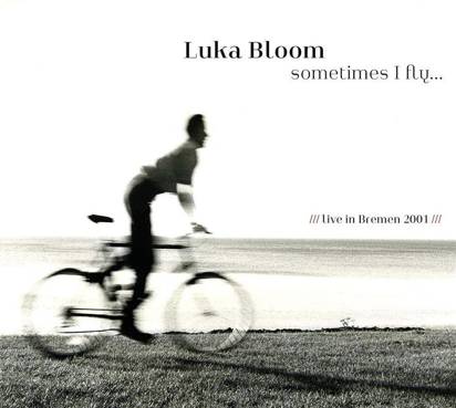 Bloom, Luka "Sometimes I Fly"