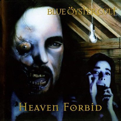 Blue Oyster Cult "Heaven Forbid"
