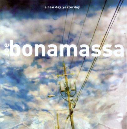 Bonamassa, Joe "New Day Yestarday"