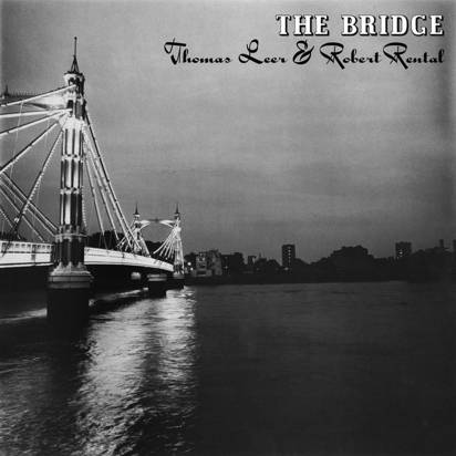 Bridge, The "Thomas Leer Robert Rental LP"