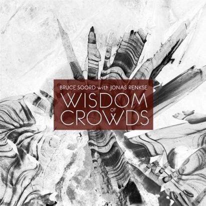 Bruce Soord & Jonas Renkse "Wisdom Of Crowds"