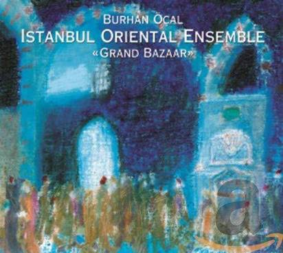 Burhan Öcal & Istanbul Oriental "Grand Bazaar"