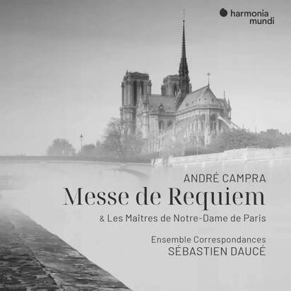 Campra "Messe De Requiem & Les Maitres De Notre-Dame De Paris Dauce Ensemble Correspondances"