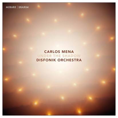 Carlos Mena Disfonik Orchestra "Under The Shadow"