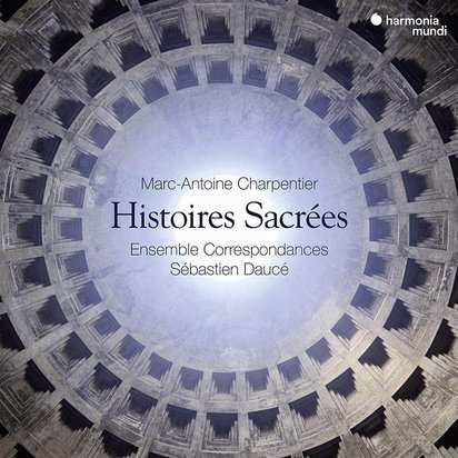 Charpentier "Histoires Sacrees Ensemble Correspondances Dauce"