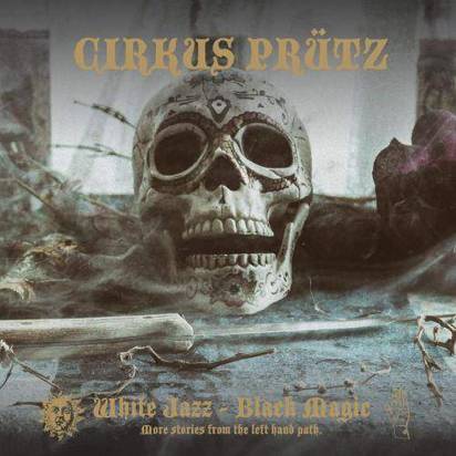 Cirkus Prütz "White Jazz - Black Magic"