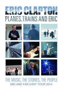 Clapton, Eric "Planes Trains And Eric - Mid and Far East Tour 2014 BR"