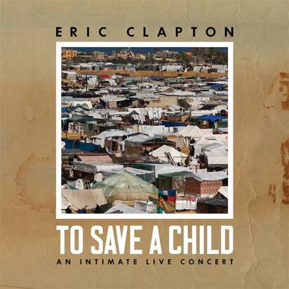 Clapton, Eric "To Save A Child"