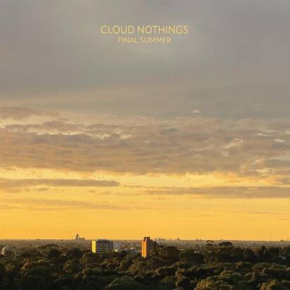 Cloud Nothings "Final Summer"