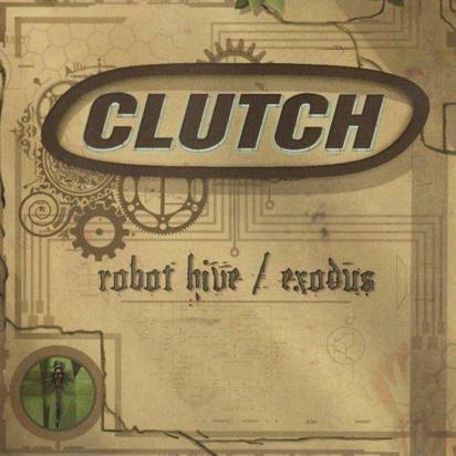 Clutch "Robot Hive Exodus"