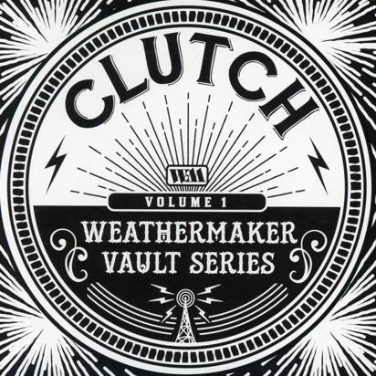 Clutch "The Weathermaker Vault Series Vol I"