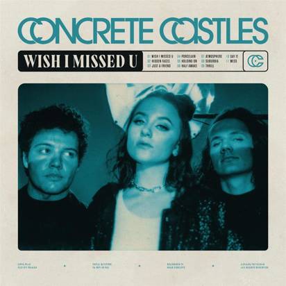 Concrete Castles "Wish I Missed U"