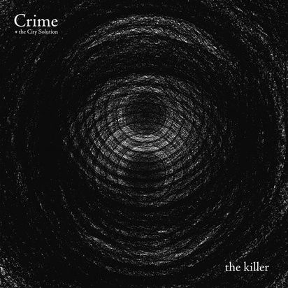 Crime & The City Solution "The Killer LP"