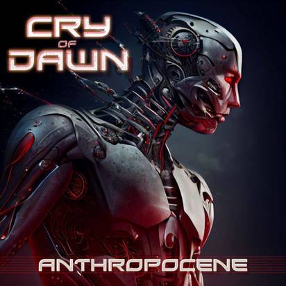 Cry Of Dawn "Anthropocene"