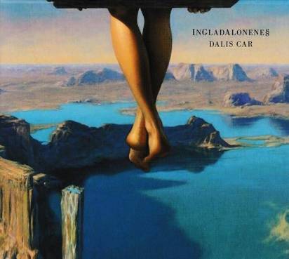 Dalis Car "Ingladaloneness"