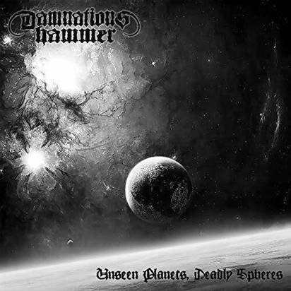 Damnation's Hammer "Unseen Planets Deadly Speres"
