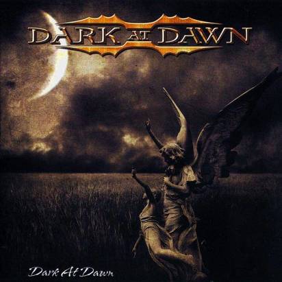 Dark At Dawn "Dark At Dawn"