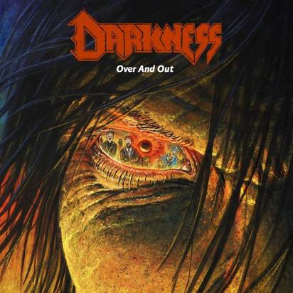 Darkness "Over And Out"
