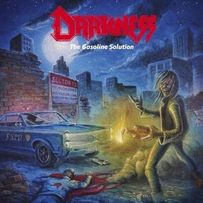 Darkness "The Gasoline Solution"