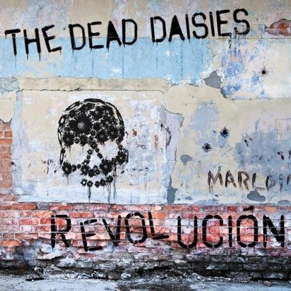 Dead Daisies, The "Revolucion"