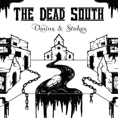 Dead South, The "Chains & Stakes LP"