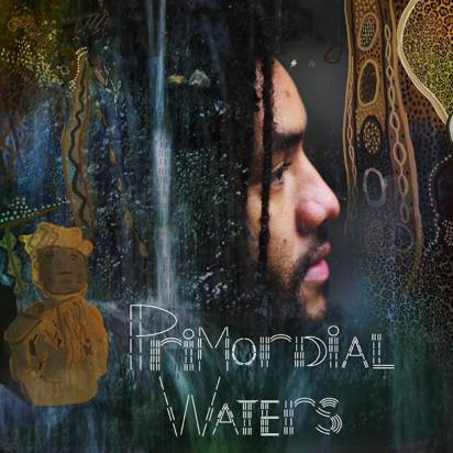 Dean, Jamael "Primordial Waters LP"