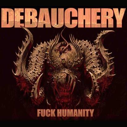 Debauchery "Fuck Humanity"