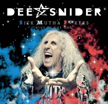 Dee Snider "Sick Mutha F**kers Live In The USA"