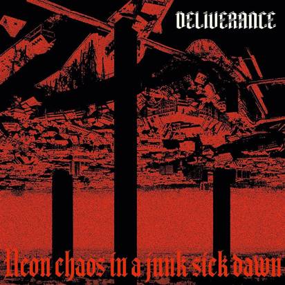 Deliverance "Neon Chaos In A Junk-sick Dawn"