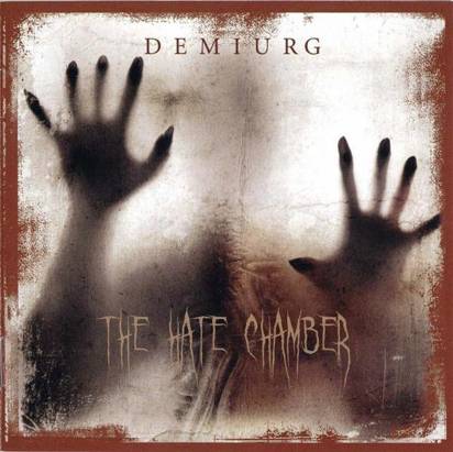 Demiurg "The Hate Chamber"