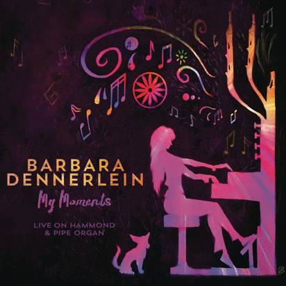 Dennerlein, Barbara "My Moments"