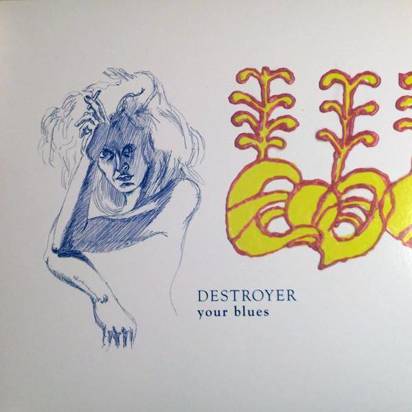 Destroyer "Your Blues LP"