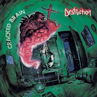 Destruction "Cracked Brain"