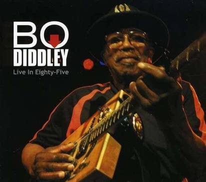 Diddley, Bo "Live In Eighty-Five"