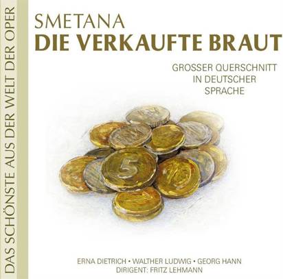 Dietrich/Ludwig/Hann/Lehmann "Smetana: Die Verkaufte Braut (deutsch)"