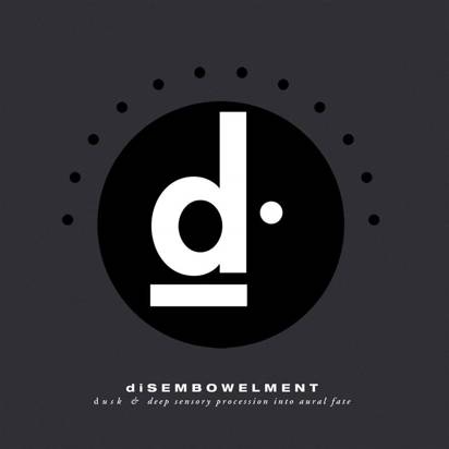 Disembowelment "Dusk & Deep Sensory Procession into Aural Fate LP"