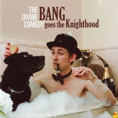 Divine Comedy, The - Bang Goes The Knighthood