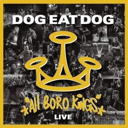 Dog Eat Dog "All Boro Kings Live CDDVD"