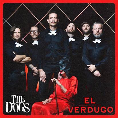 Dogs, The "El Verdugo"